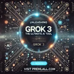 Unleashing Grok 3: The Ultimate AI Tool for Content Creation and Business Success